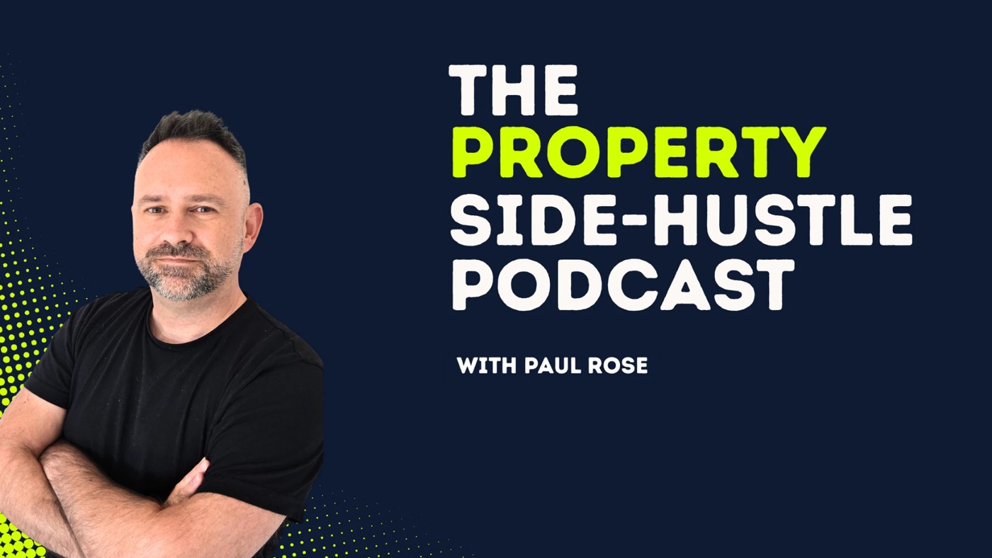 The Property Side-Hustle Podcast with Paul Rose cover artwork